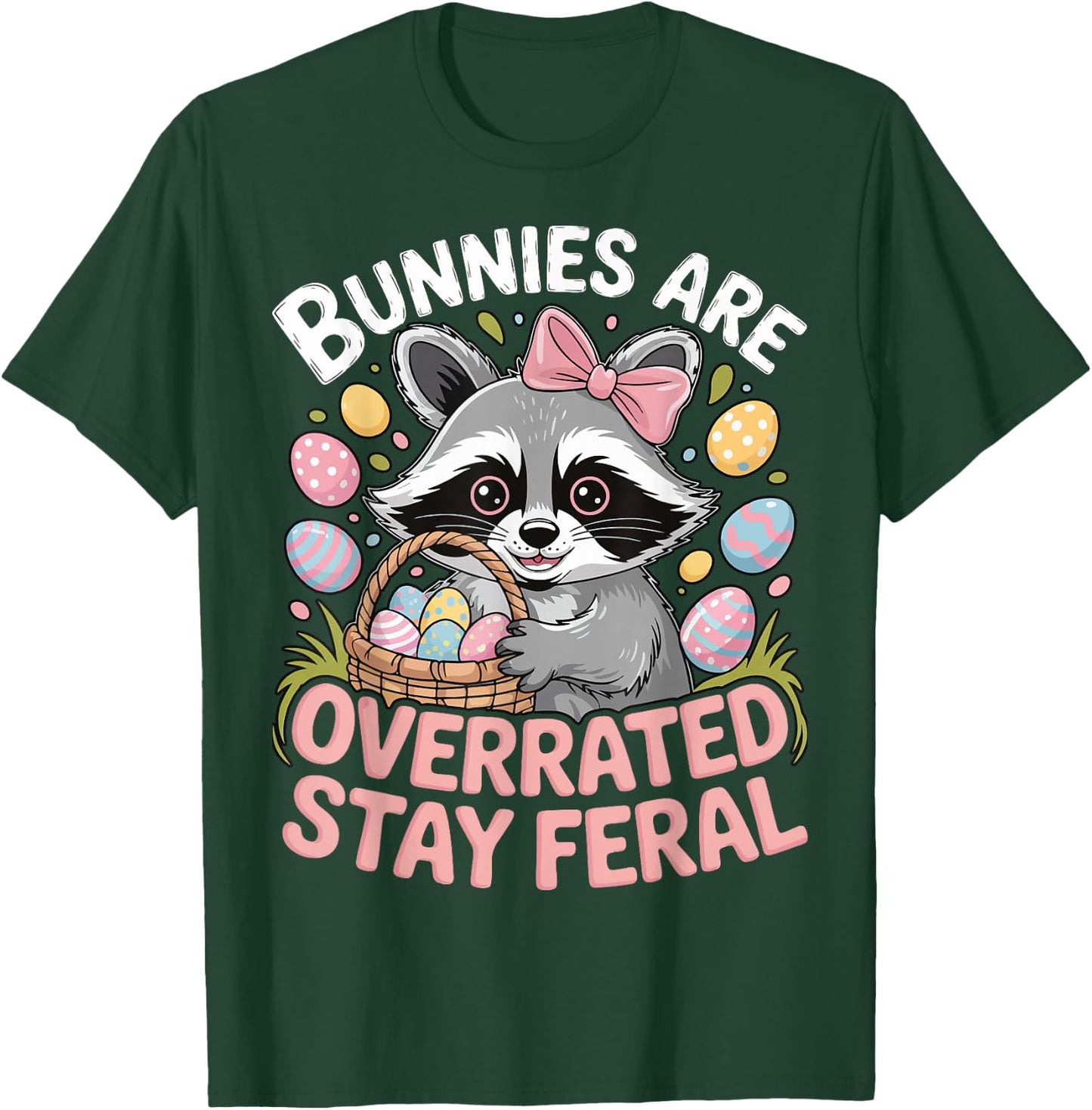 Bunnies Are Overrated Stay Feral T-Shirt - T-Shirt | Forest