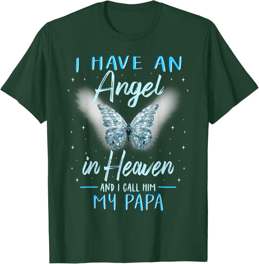 Papa I Have Angel in Heaven Love Family Remembrance T-Shirt - T-Shirt | Forest