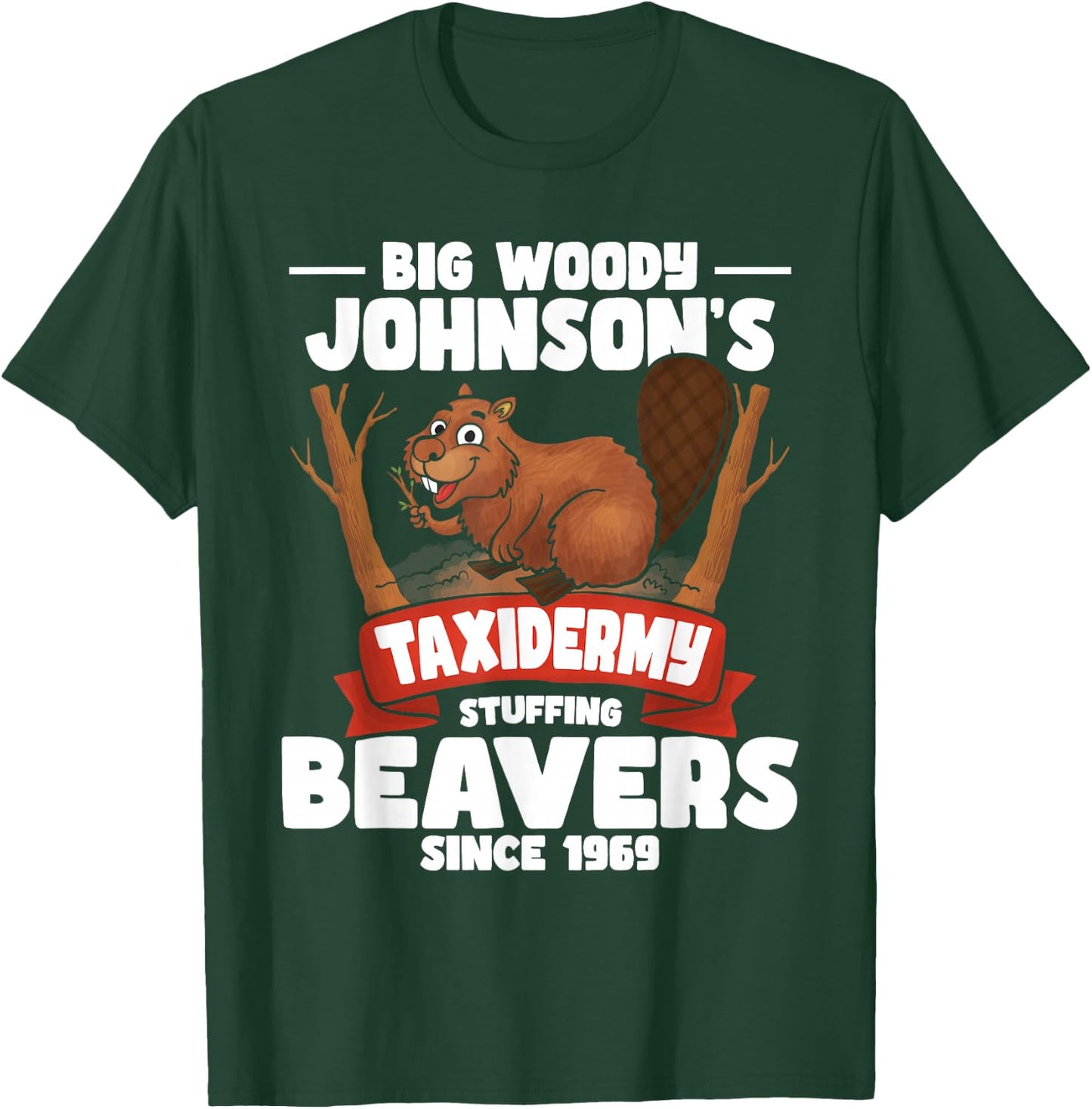 Taxidermy Stuffing Beavers - Taxidermist Animal Stuffer T-Shirt - T-Shirt | Forest