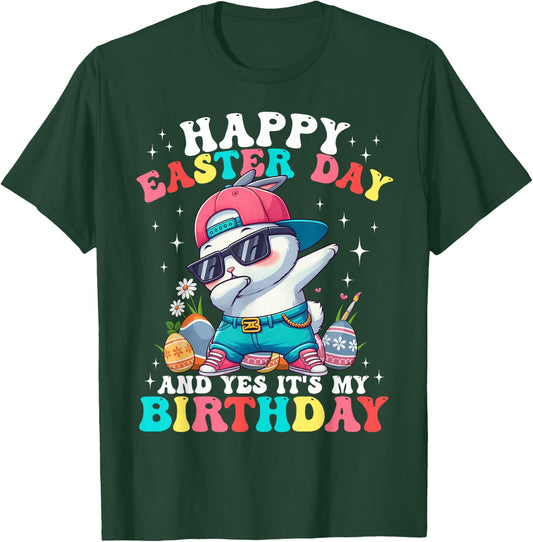 Happy Easter Day And Yes It's My Birthday Bunny Egg Hunt T-Shirt - T-Shirt | Forest