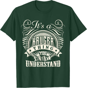 It's A KRUGER Thing You Wouldn't Understand KRUGER Family T-Shirt - T-Shirt | Forest