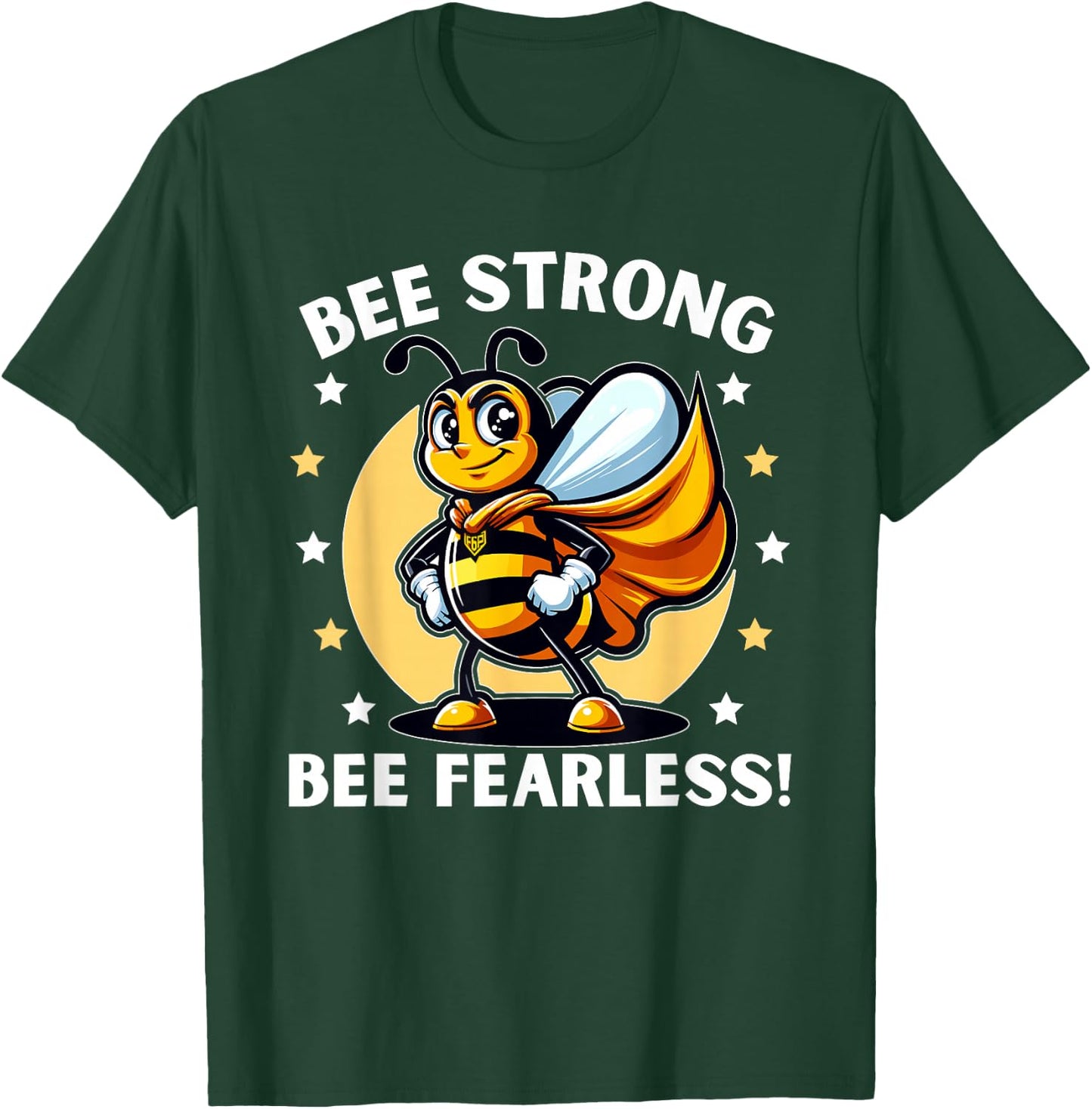 Bee Strong Bee Fearless Motivational T-Shirt - T-Shirt | Forest
