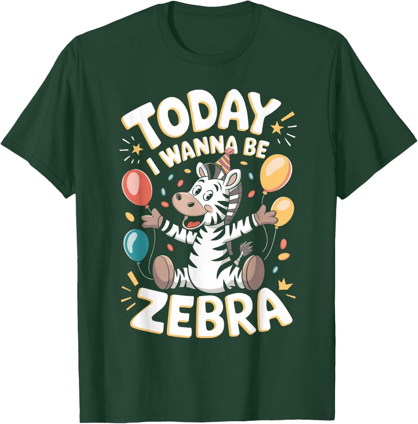 Today I wanna be a Zebra Design for Children | Kids Zebra T-Shirt - T-Shirt | Forest