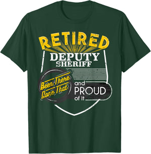 Retired Deputy Sheriff Shirt Sheriff Deputy Gift T-Shirt - T-Shirt | Forest