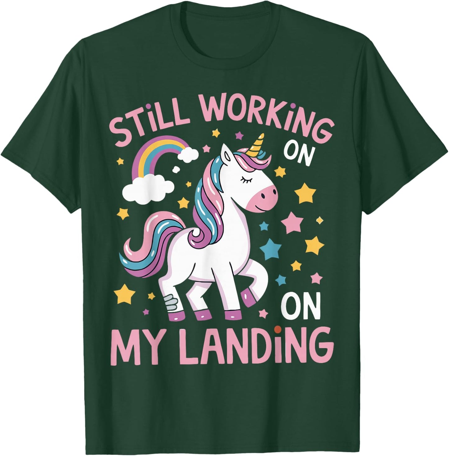 Still Working On My Landing Unicorn Broken Bone T-Shirt - T-Shirt | Forest