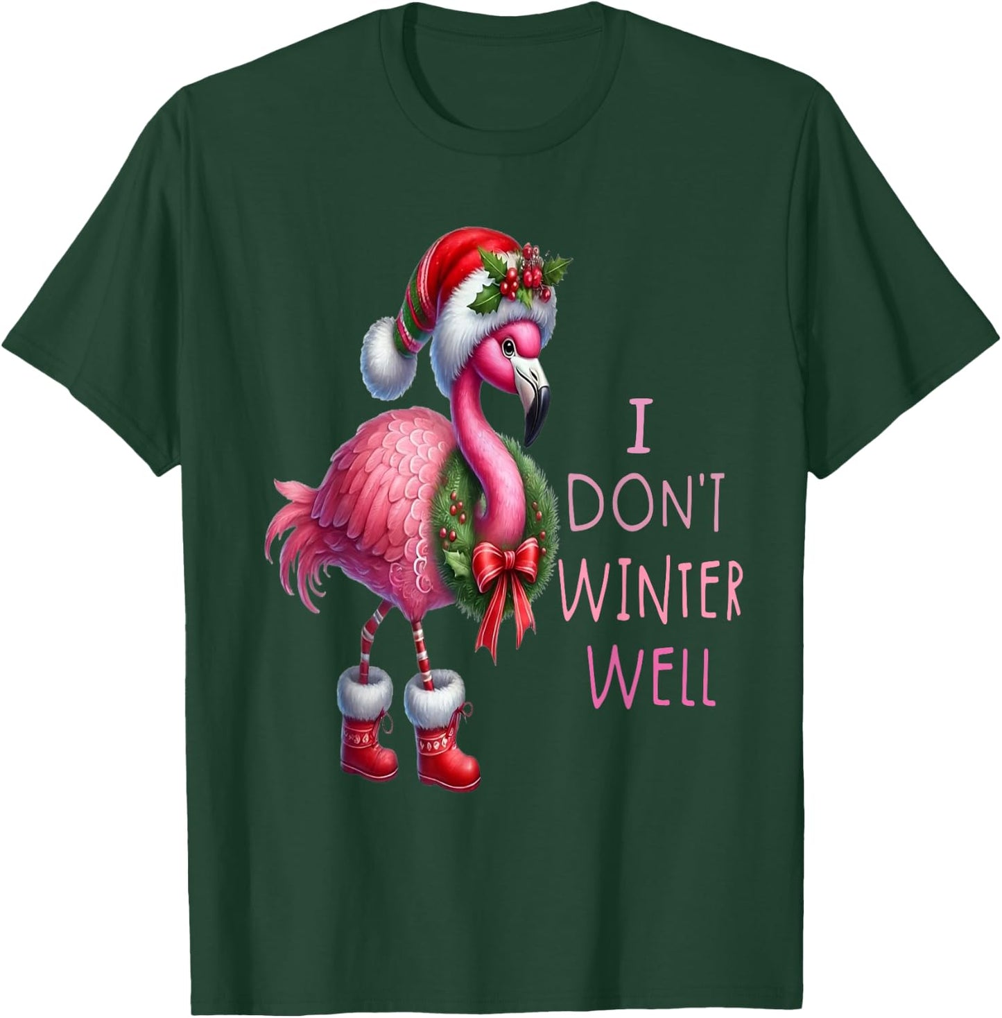I Don't Winter Well Pink Flamingo Merry CHRISTMAS T-Shirt - T-Shirt | Forest