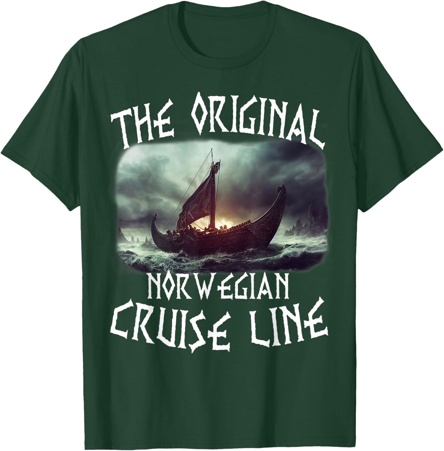 Norse Mythology Original Norwegian Cruise Line Viking Ship T-Shirt - T-Shirt | Forest