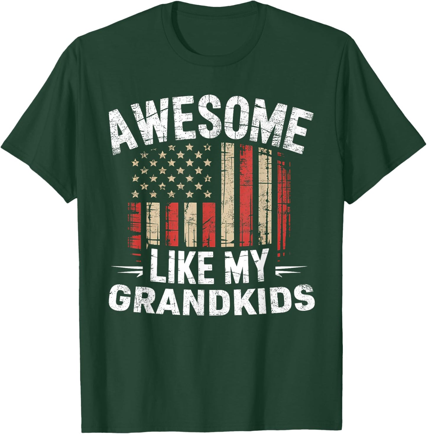 Funny Awesome Like My Grandkids Flag USA Fathers Day T-Shirt - T-Shirt | Forest