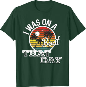I Was On A Boat That Day Country Music Lyrics T-Shirt - T-Shirt | Forest
