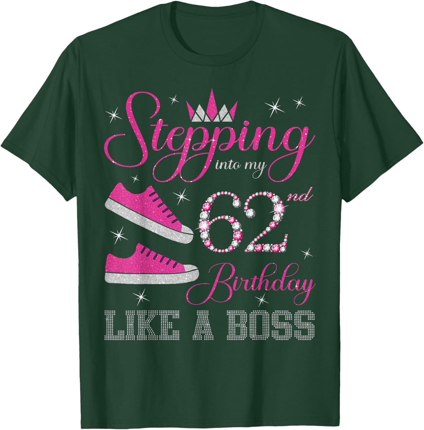 Stepping Into My 62nd Birthday Like a Boss 62 Years Old T-Shirt - T-Shirt | Forest