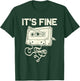 It's Fine Retro Cassette Tape 80's 90's Music Vintage T-Shirt - T-Shirt | Forest