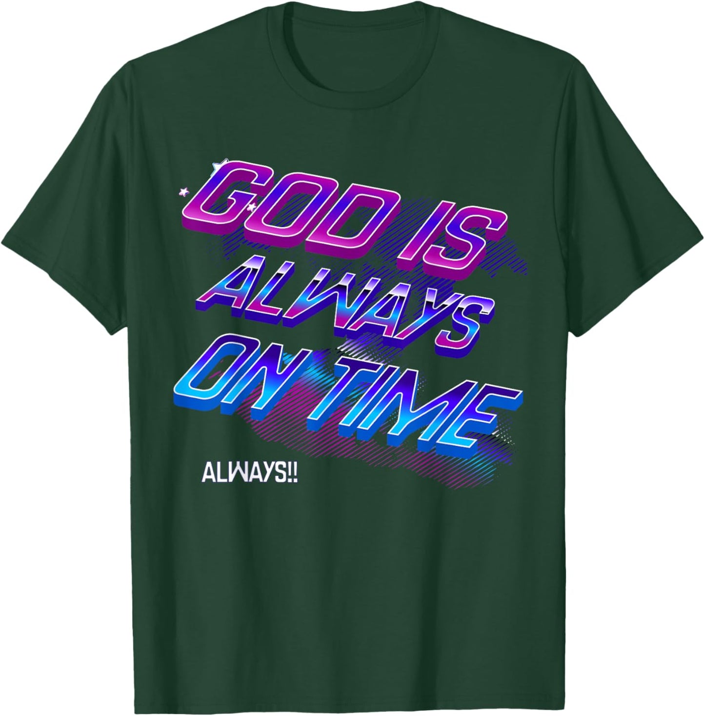 Dieu est toujours à l'heure T-Shirt - T-Shirt | Forest