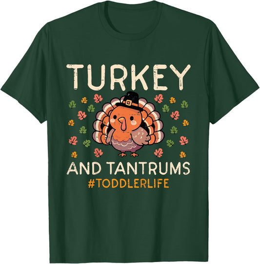 Thanksgiving Toddler Life Turkey Tantrums Boys Girls Kids T-Shirt - T-Shirt | Forest
