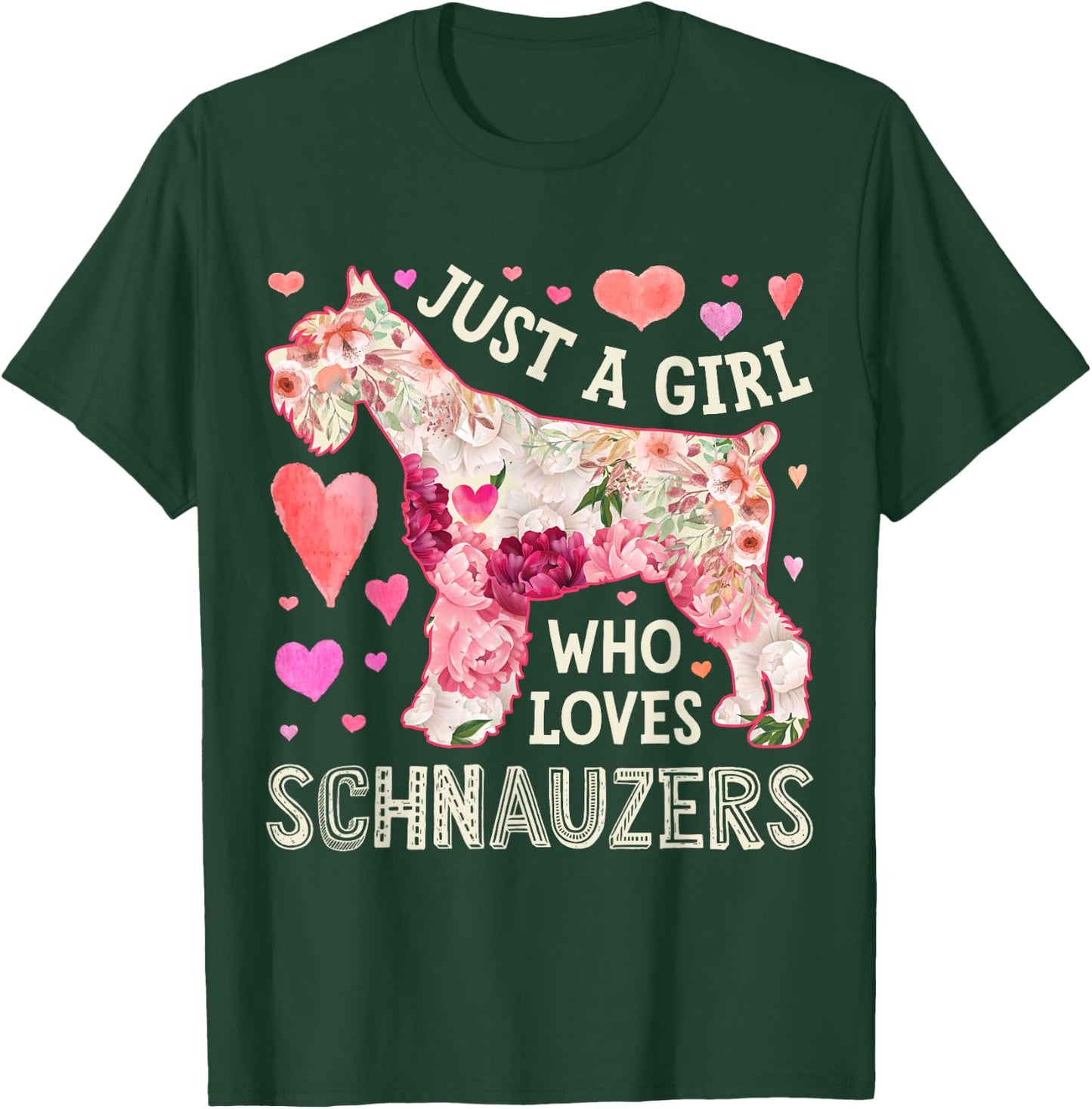 Schnauzer Just A Girl Who Loves Schnauzers Dog Flower Floral T-Shirt - T-Shirt | Forest
