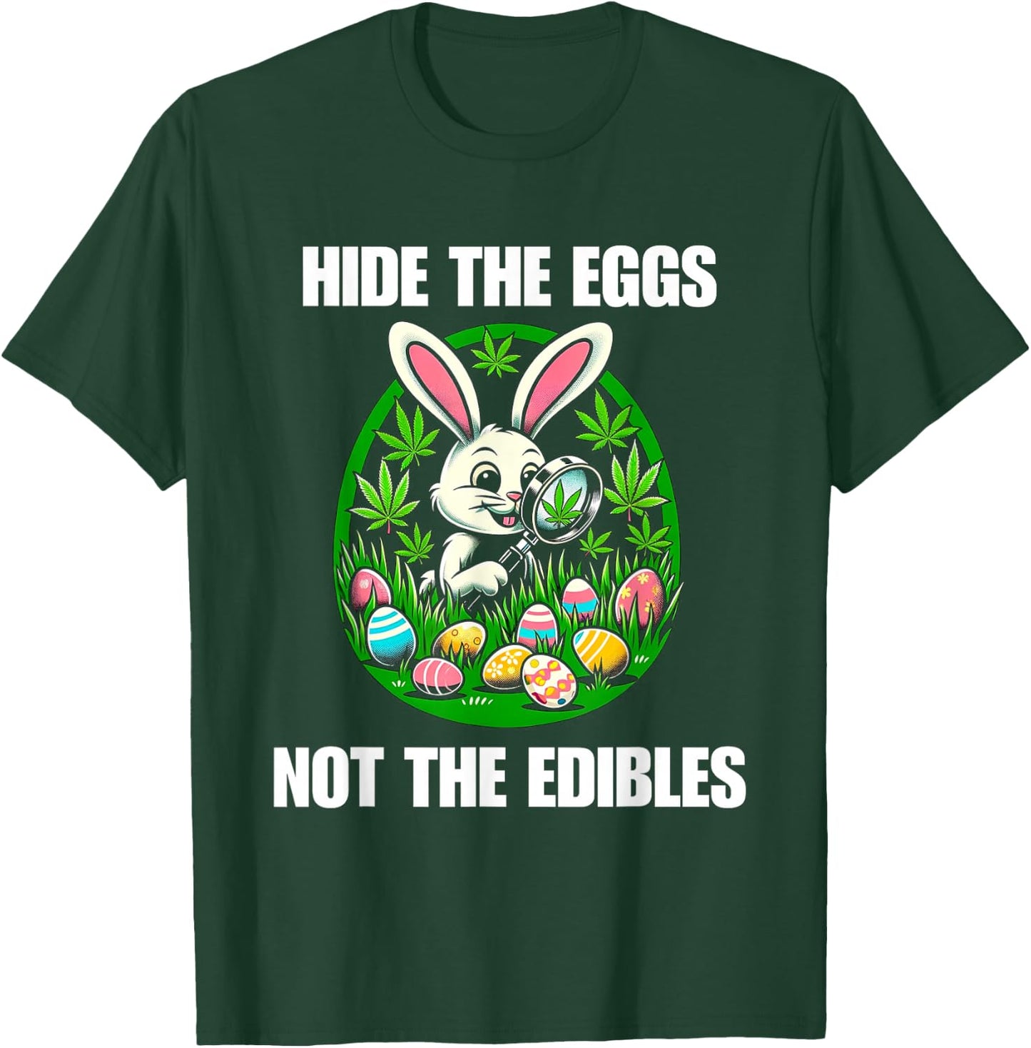 Easter bunny egg edibles 420 cannabis stoner weed lover T-Shirt - T-Shirt | Forest