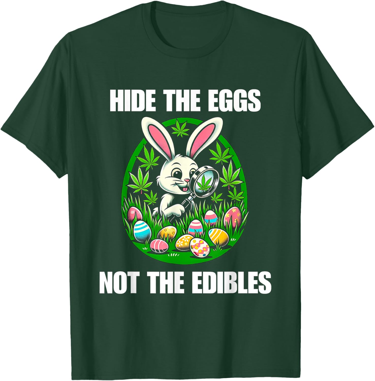 Easter bunny egg edibles 420 cannabis stoner weed lover T-Shirt - T-Shirt | Forest