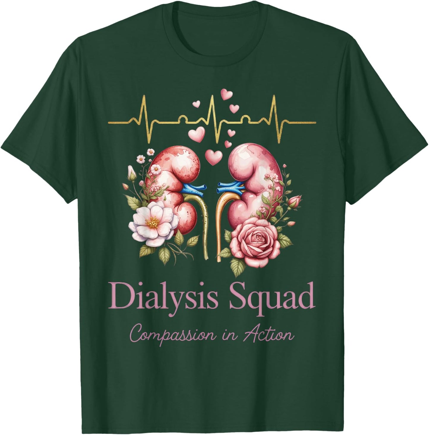Dialysis Squad Compassionate Healthcare Team Heartbeat T-Shirt - T-Shirt | Forest