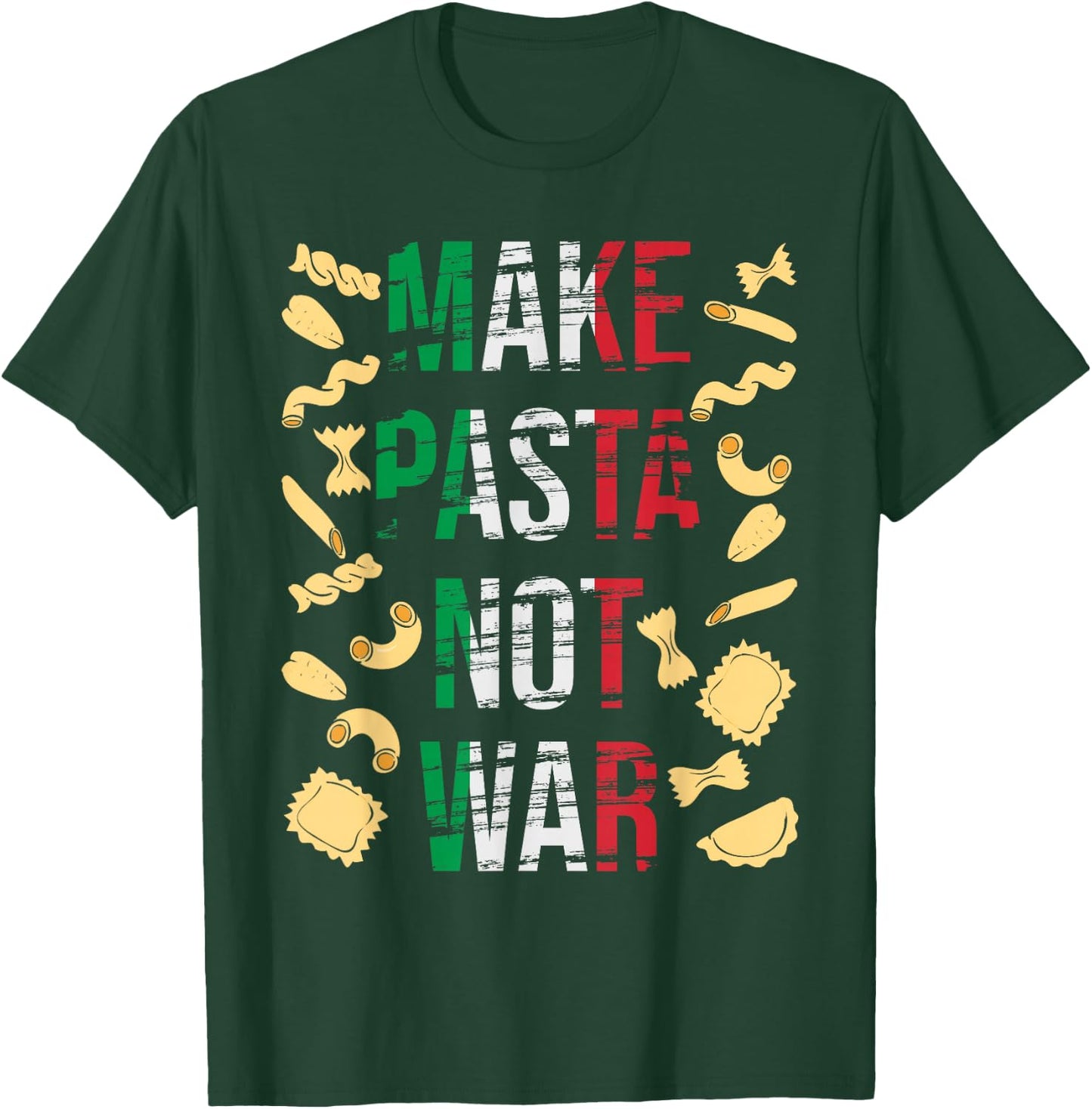 Make Pasta Not War - Funny Italian Food Pasta Lover Foodie T-Shirt - T-Shirt | Forest