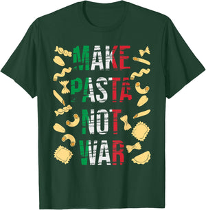 Make Pasta Not War - Funny Italian Food Pasta Lover Foodie T-Shirt - T-Shirt | Forest