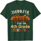 Thankful For My 4th Grade Turkeys Teacher Thanksgiving Day T-Shirt - T-Shirt | Forest