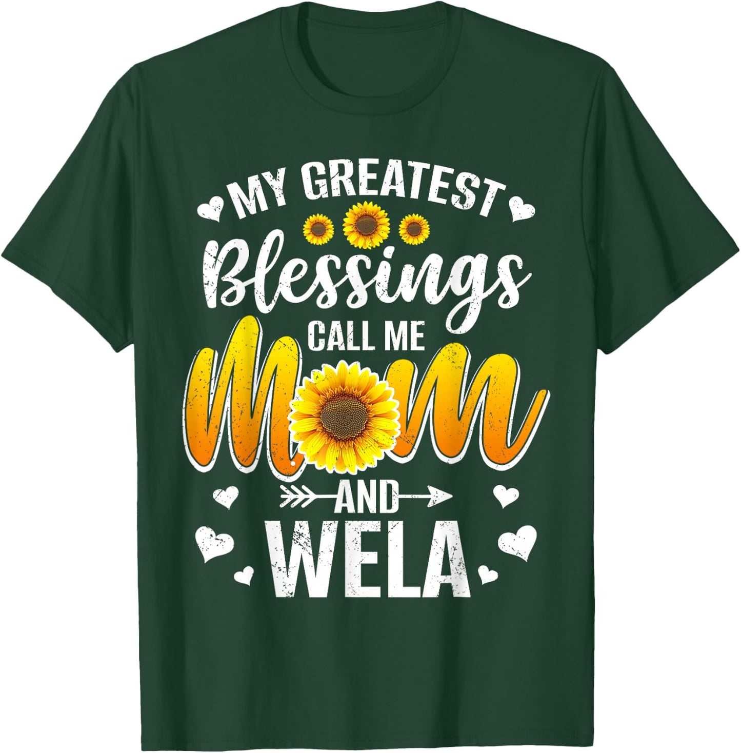 My Greatest Blessings Call Me Mom And Wela Mother Day T-Shirt - T-Shirt | Forest