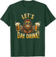 Bigfoot Let's Day Drink Funny Sasquatch Beer Lover T-Shirt - T-Shirt | Forest