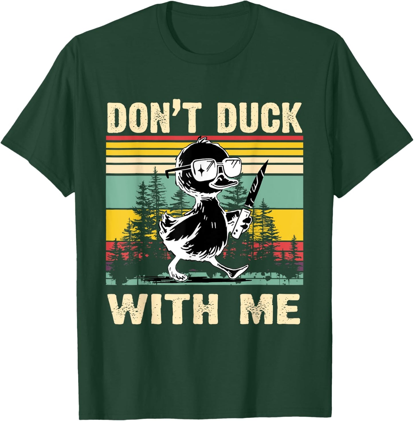 Funny Murderous Duck with Knife - Don't Duck With Me Meme T-Shirt - T-Shirt | Forest