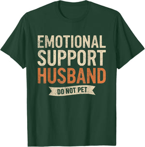 Emotional Support Husband Do Not Pet Funny Retro Vintage T-Shirt - T-Shirt | Forest