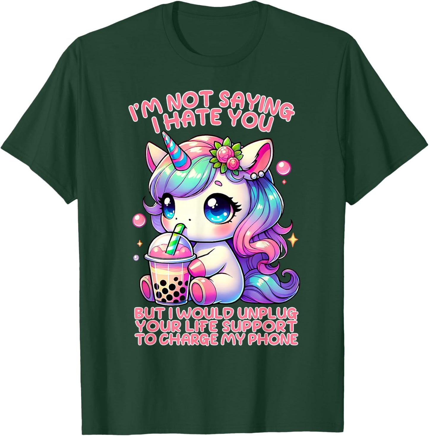 I'm Not Saying I Hate You I Would Unplug Your Life Support T-Shirt - T-Shirt | Forest