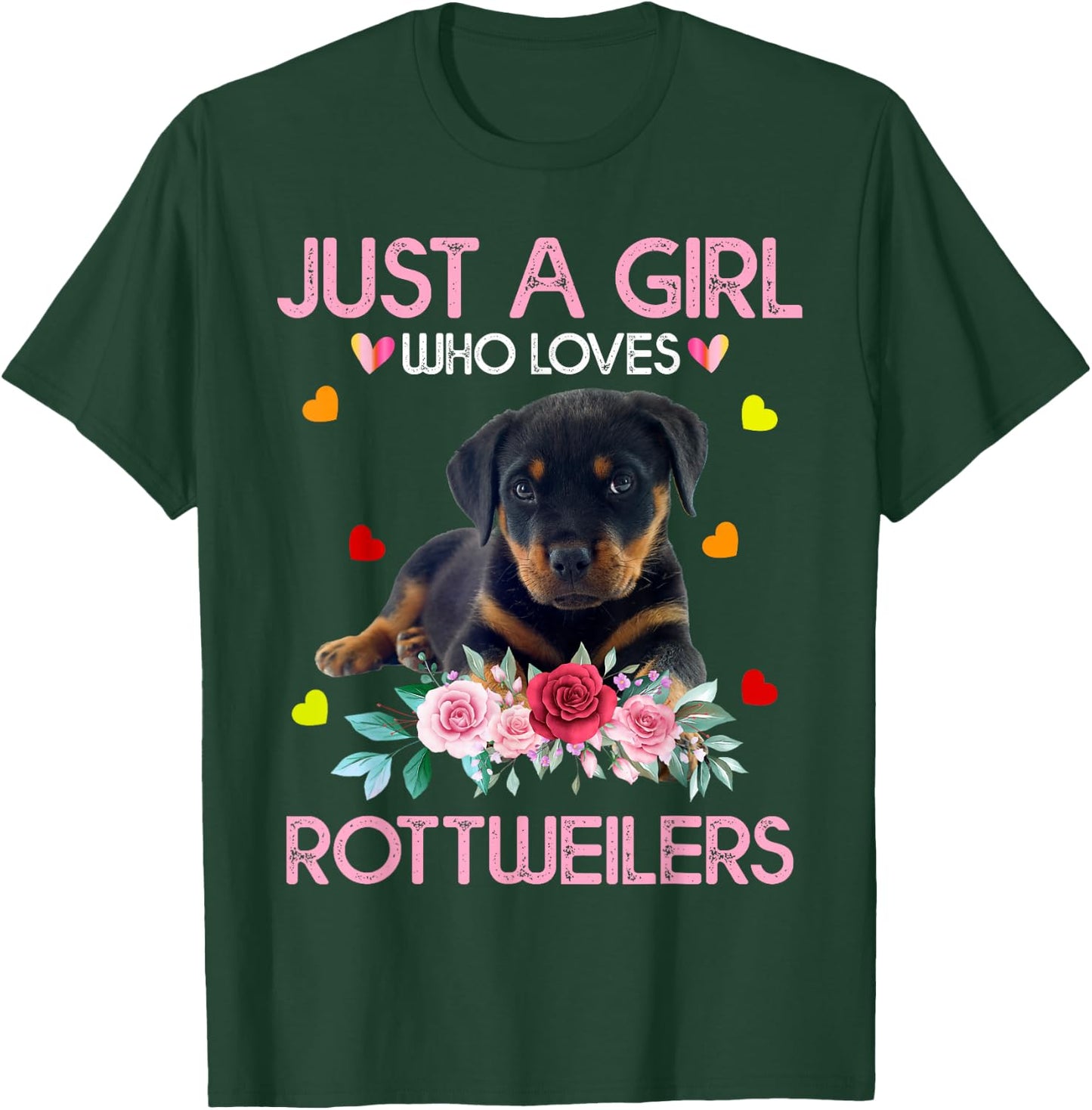 Rottweiler Dog Lover Just A Girl Who Loves Rottweilers T-Shirt - T-Shirt | Forest
