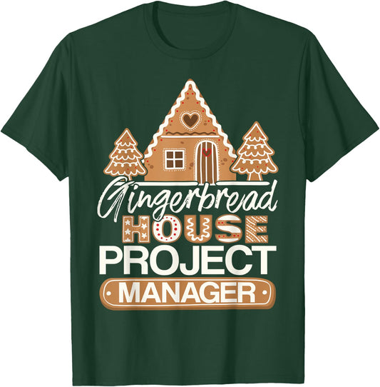 Gingerbread House Project Manager Decorating Baker Christmas T-Shirt - T-Shirt | Forest