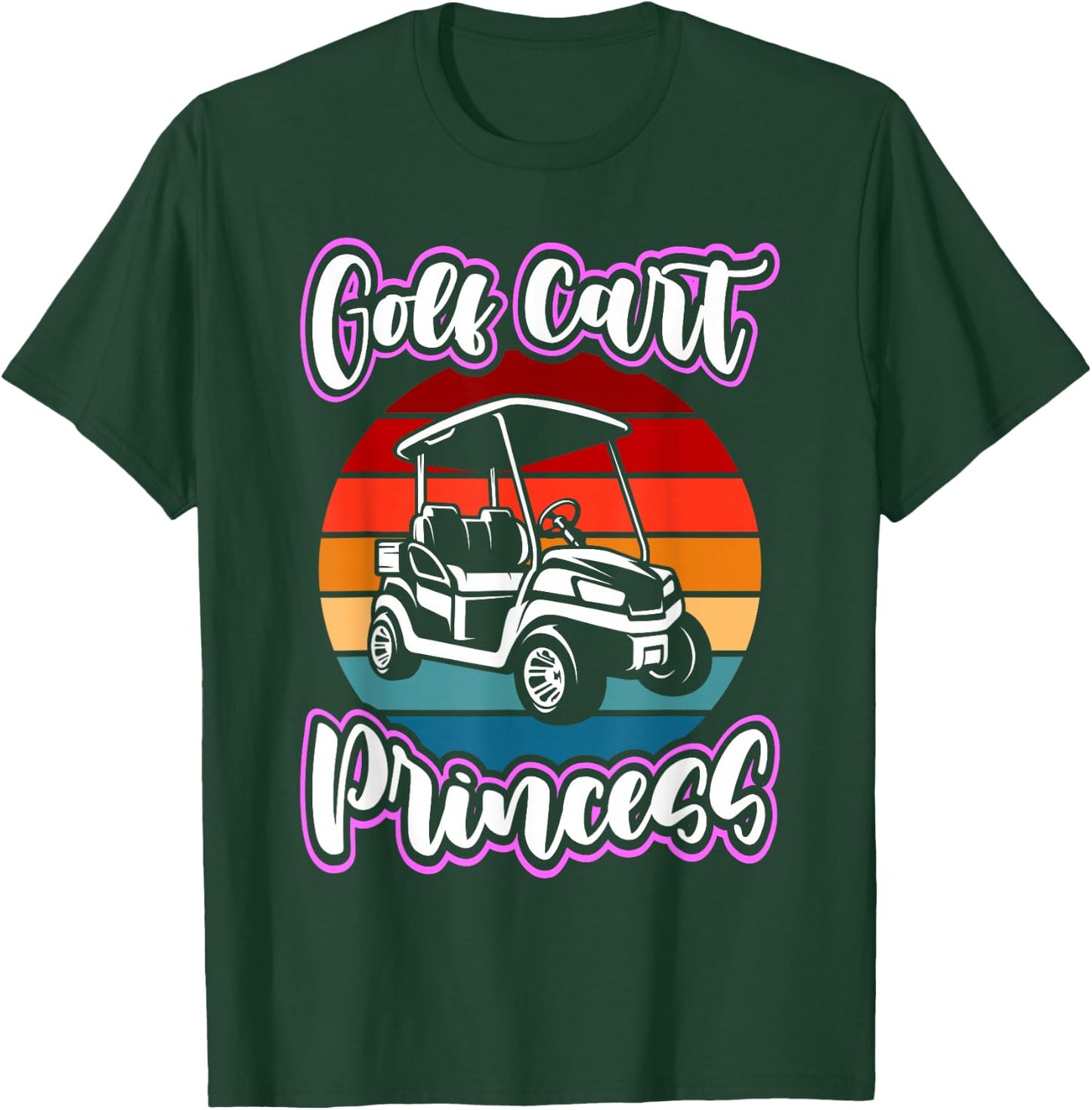 Golf Cart Princess Golfing Girl Golf Sport Lover Golfer T-Shirt - T-Shirt | Forest