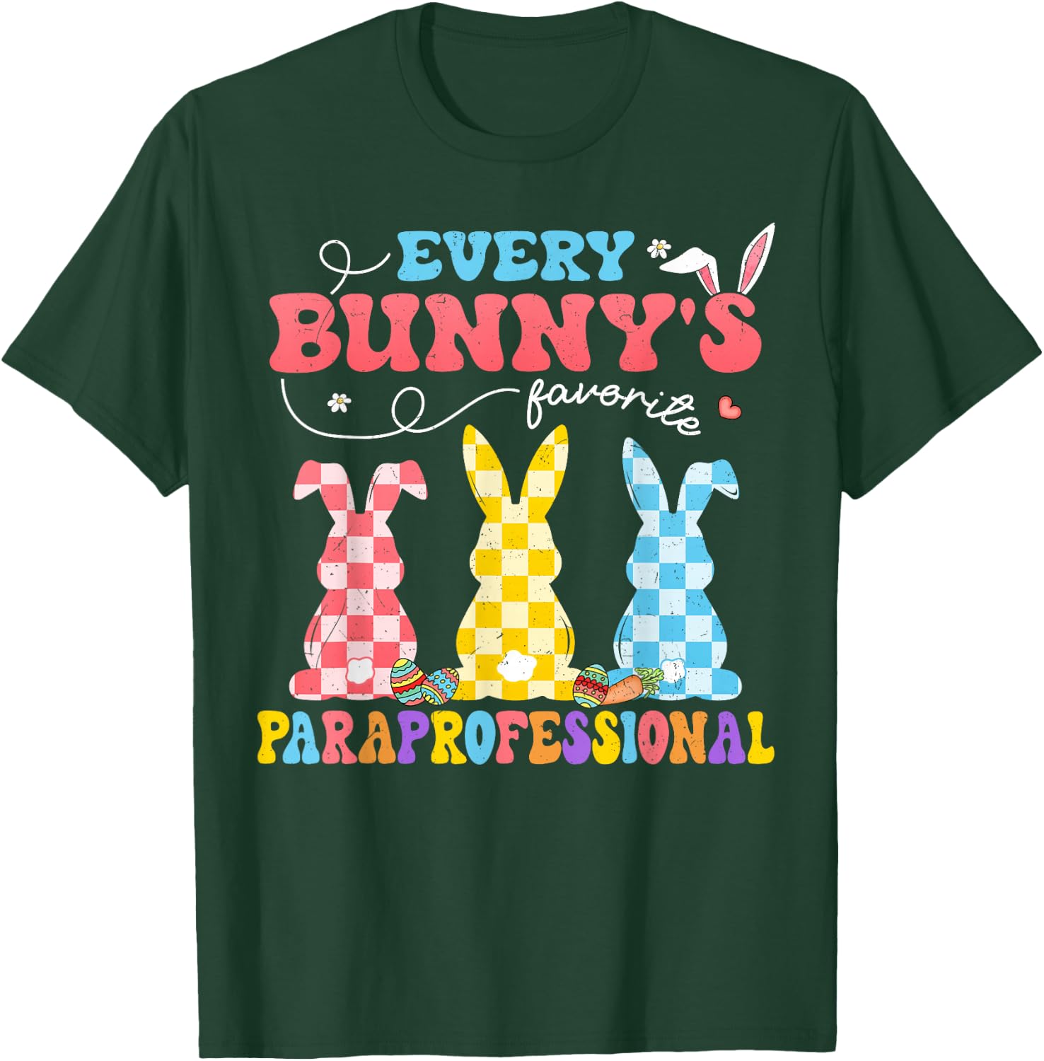Every Bunny's Favorite Paraprofessional Groovy Easter Rabbit T-Shirt - T-Shirt | Forest