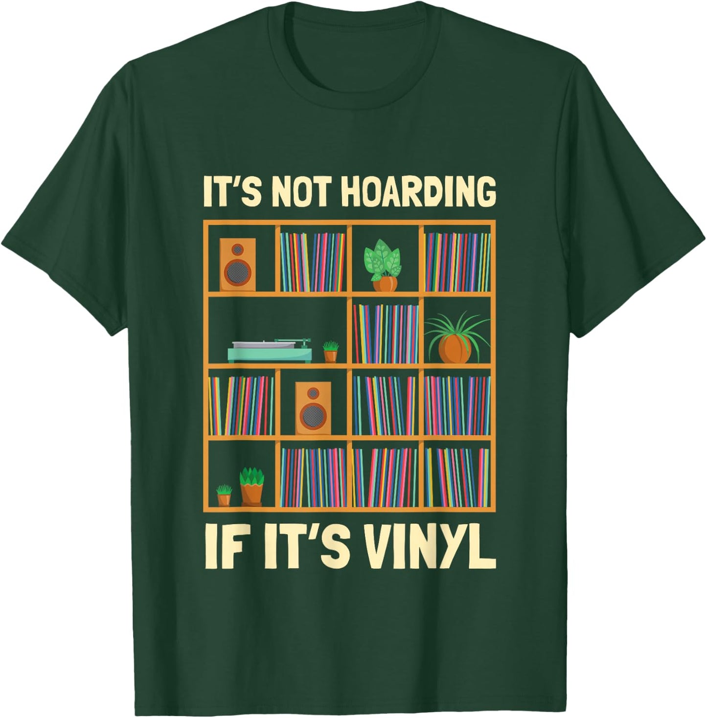 It's Not Hoarding If It's Vinyl Funny Vinyl Lover , Black, S T-Shirt - T-Shirt | Forest