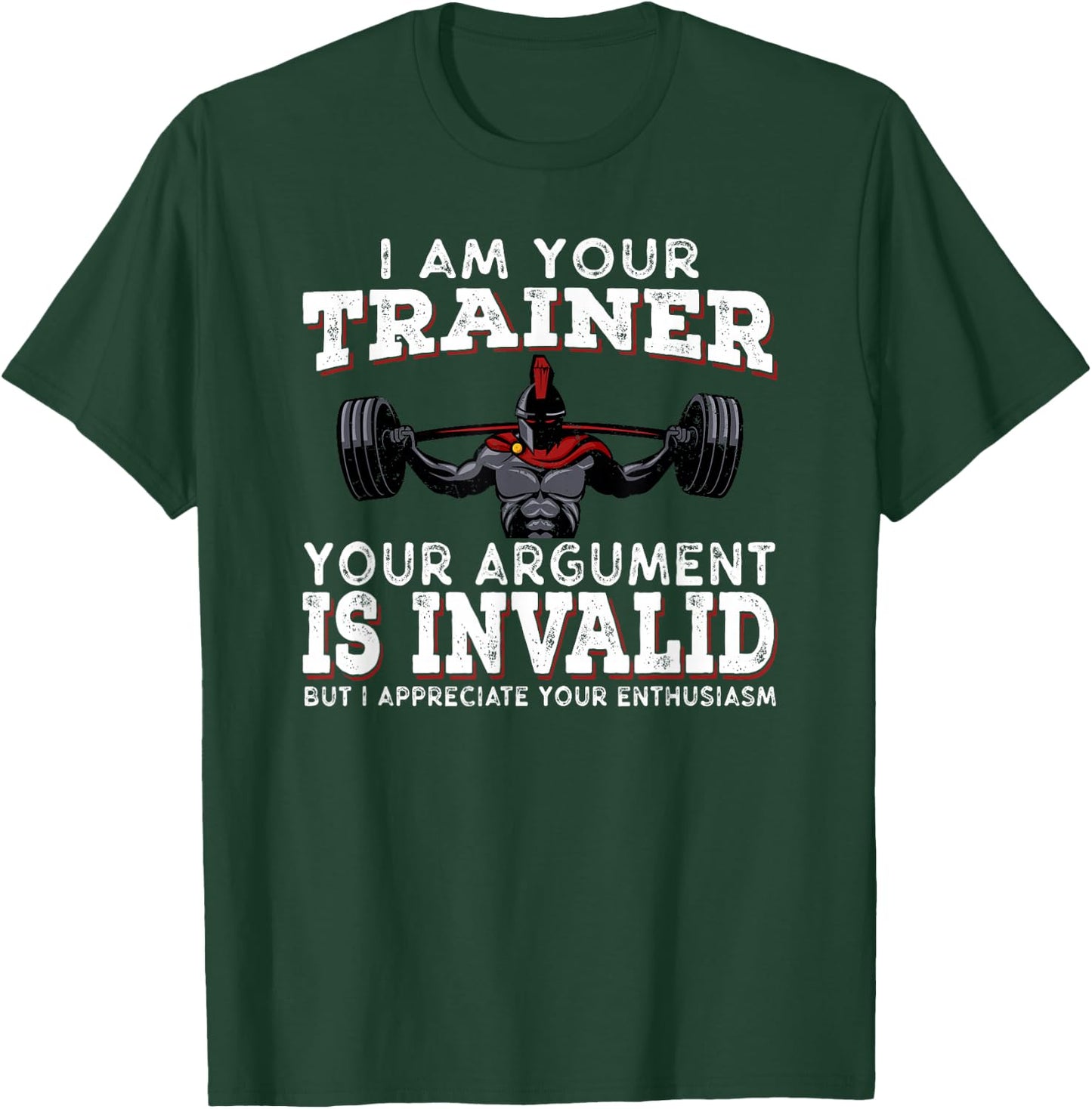 I Am Your Trainer Funny Personal Trainer fitness gym Gift T-Shirt - T-Shirt | Forest