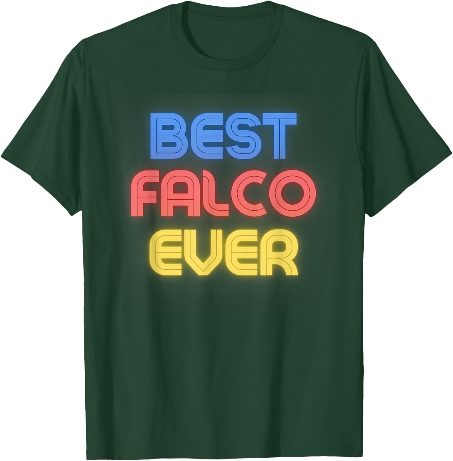 Best Falco Ever - Funny Falco Name Falco T-Shirt - T-Shirt | Forest
