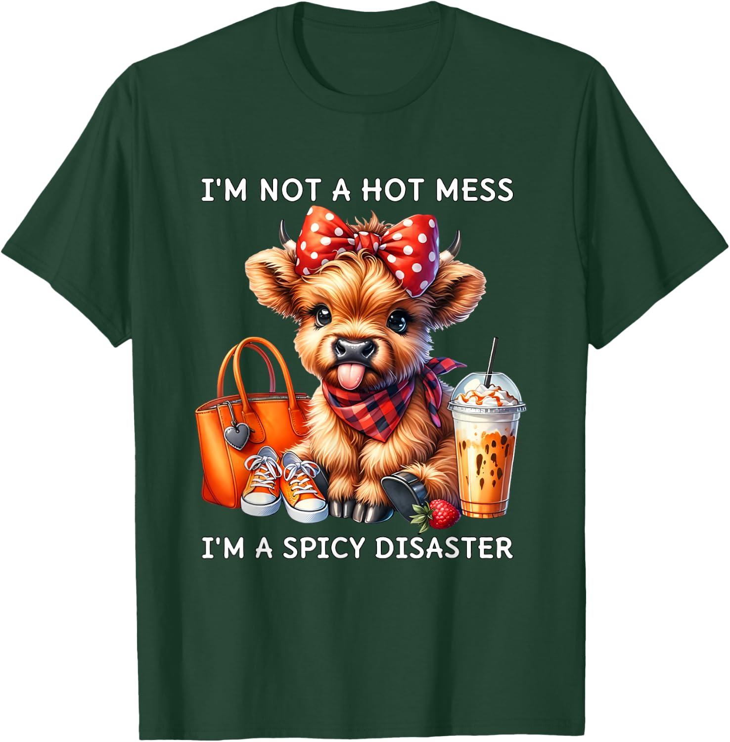 I'm Not A Hot Mess I'm A Spicy Disaster Cheeky Highland Cow T-Shirt - T-Shirt | Forest