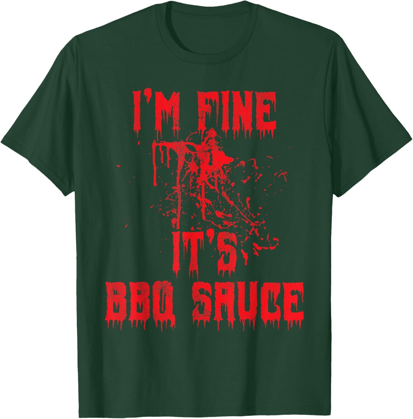 Blood Splatter - I'm Fine BBQ Sauce Funny Halloween Zombie T-Shirt - T-Shirt | Forest