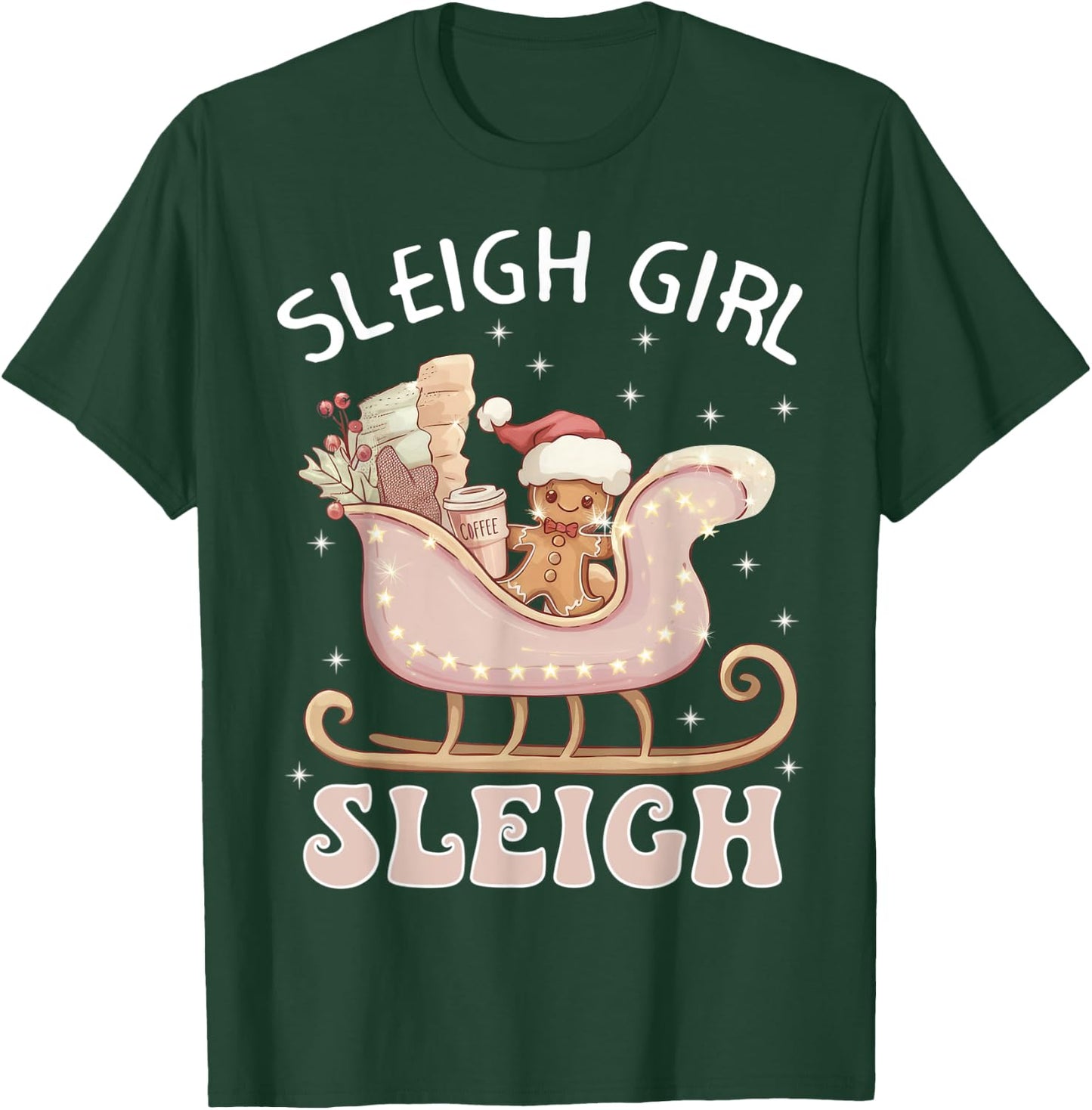Sleigh Girl Sleigh Pink Gingerbread Christmas Holiday T-Shirt - T-Shirt | Forest