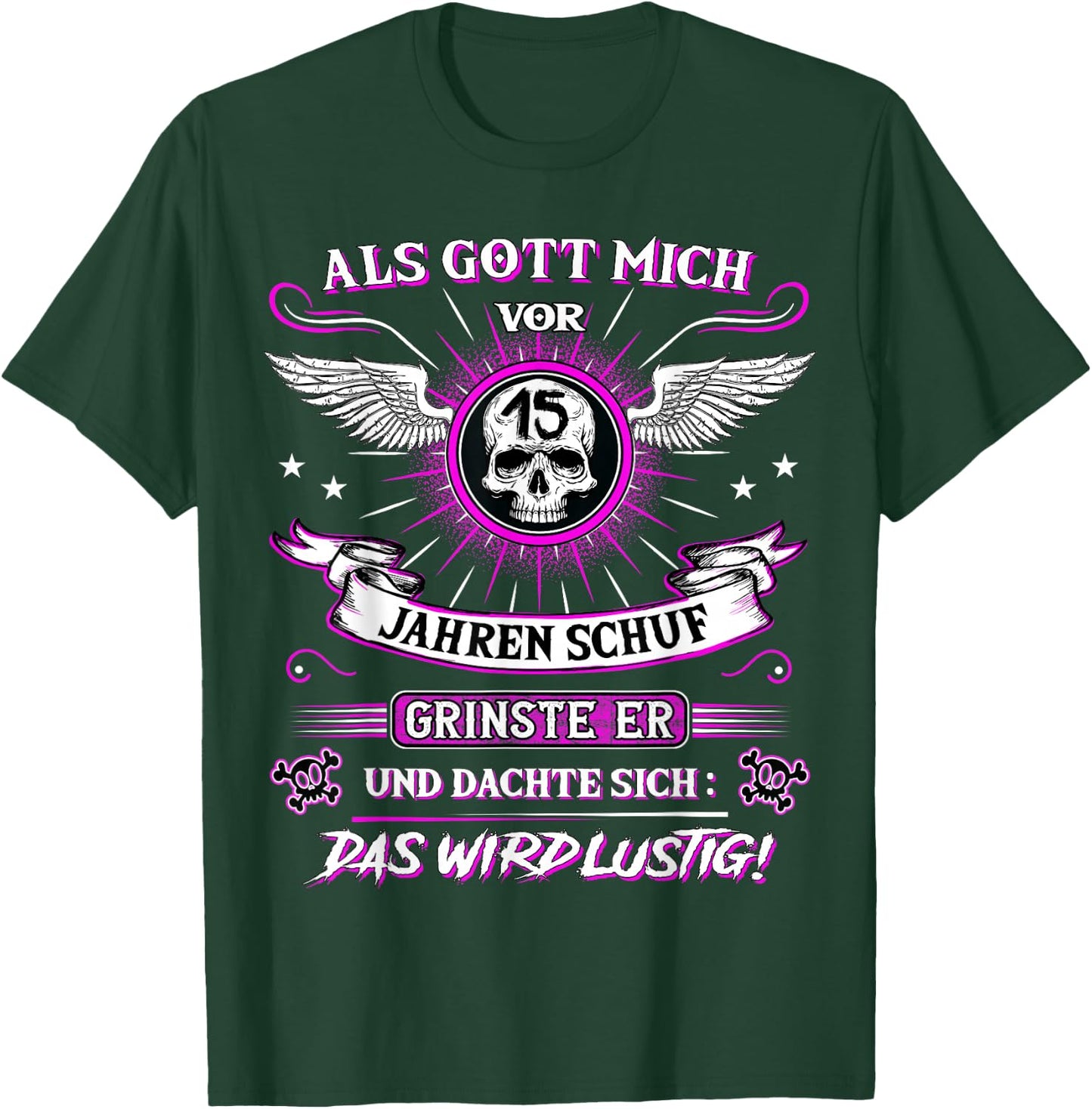 with German Text "Als Gott mich vor 15 Jahren schuf grinste er 15th Birthday" [Als Gott mich vor, black, s T-Shirt - T-Shirt | Forest