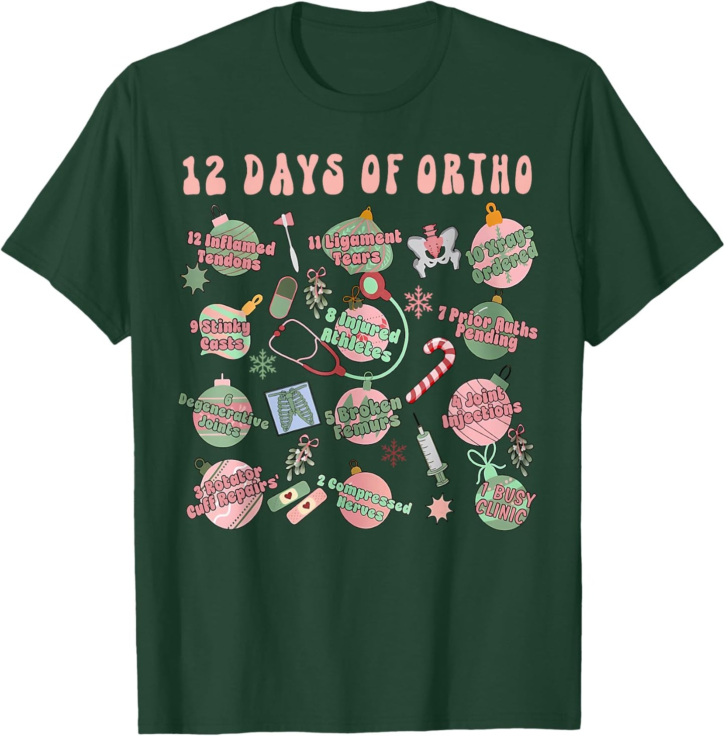 Christmas Orthopedic 12 Days of Ortho Ortho Nurse Group Team T-Shirt - T-Shirt | Forest