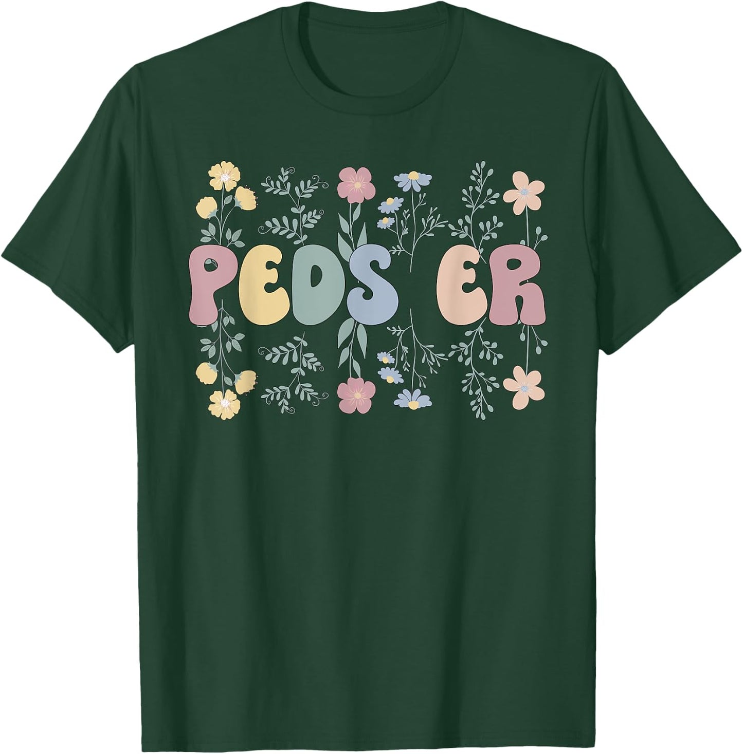 Peds ER Nurse Pediatric Emergency Nurse T-Shirt - T-Shirt | Forest