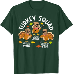 Funny Turkey Squad SLP OT PT Speech Therapy Thanksgiving T-Shirt - T-Shirt | Forest