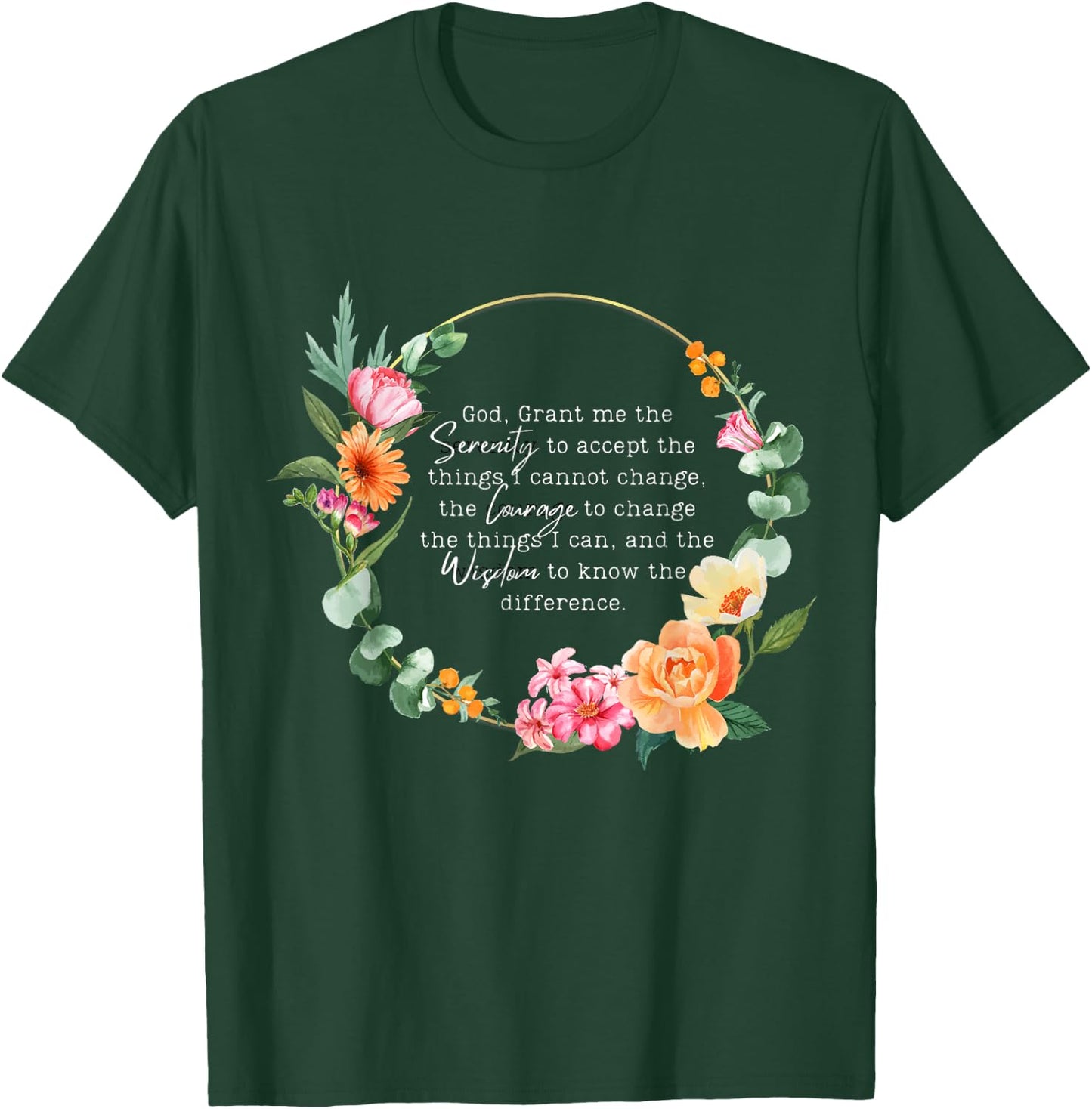 Floral Girls God Grant Me the Serenity Prayer Spiritu T-Shirt - T-Shirt | Forest