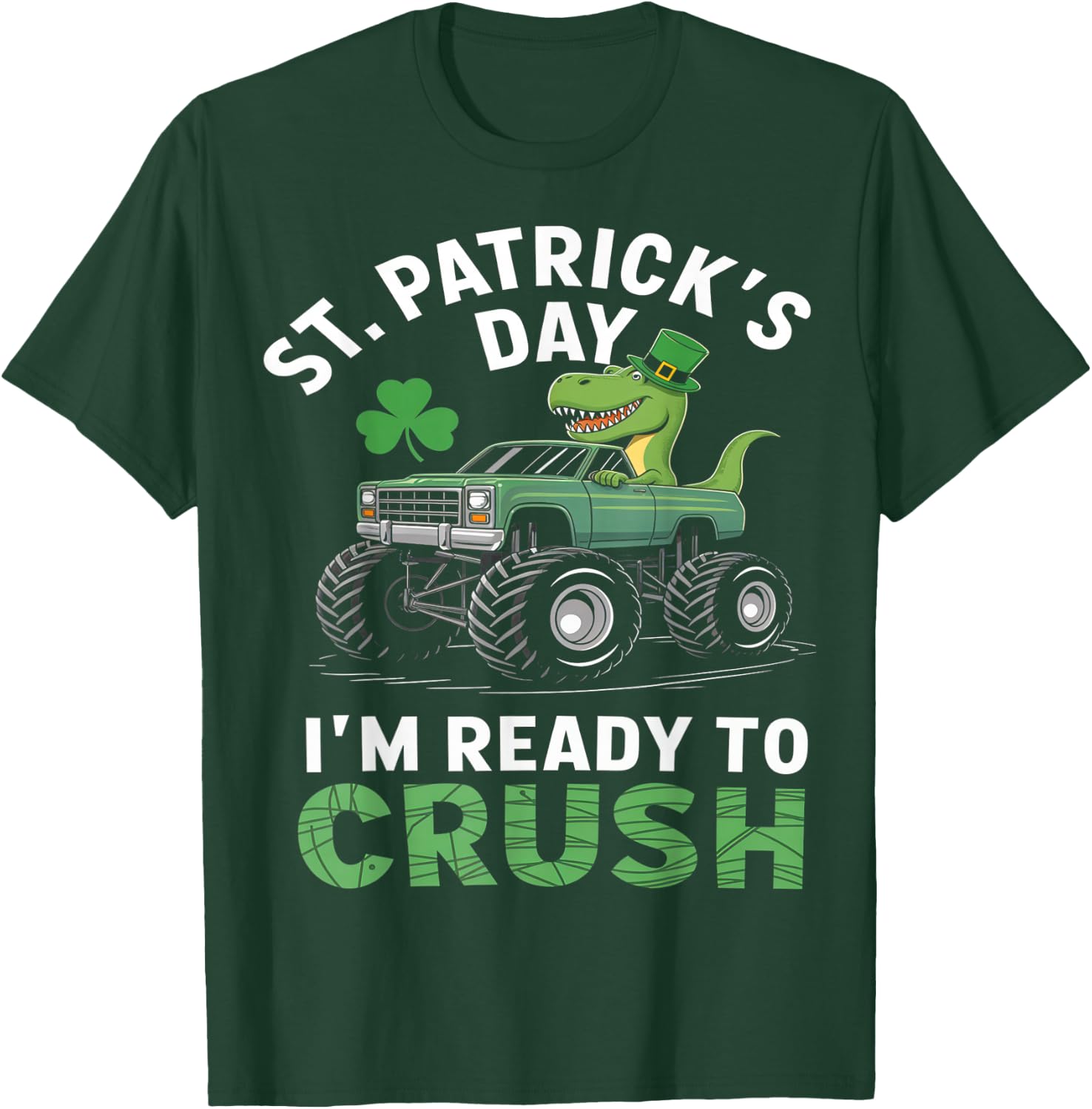 Dinosaur Monster Truck St Patrick's Day Racing Design T-Shirt - T-Shirt | Forest