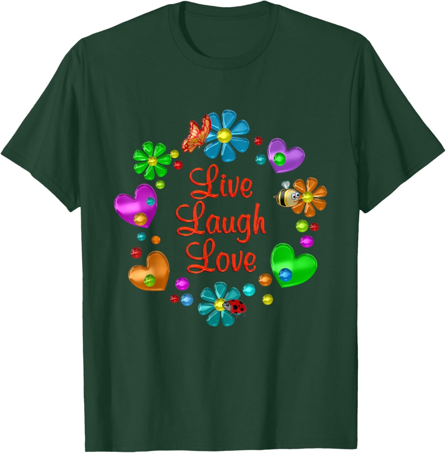 Fun Live Laugh Love T-Shirt - T-Shirt | Forest