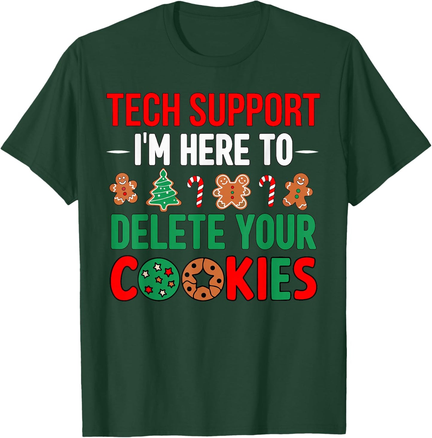 Tech Support Christmas Cookies Women Men Funny Christmas T-Shirt - T-Shirt | Forest