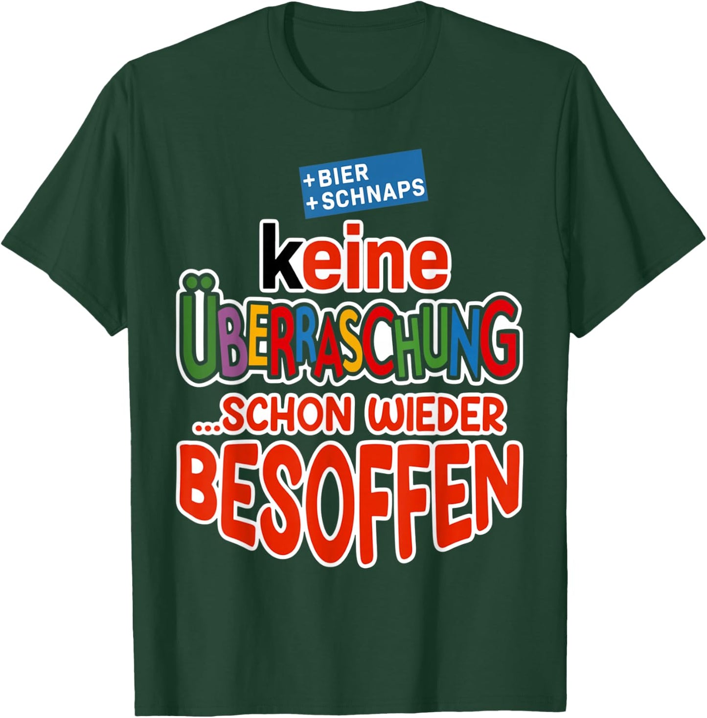 with German Text "Keine überraschung, schon wieder besoffen bier saufen beer", black T-Shirt - T-Shirt | Forest