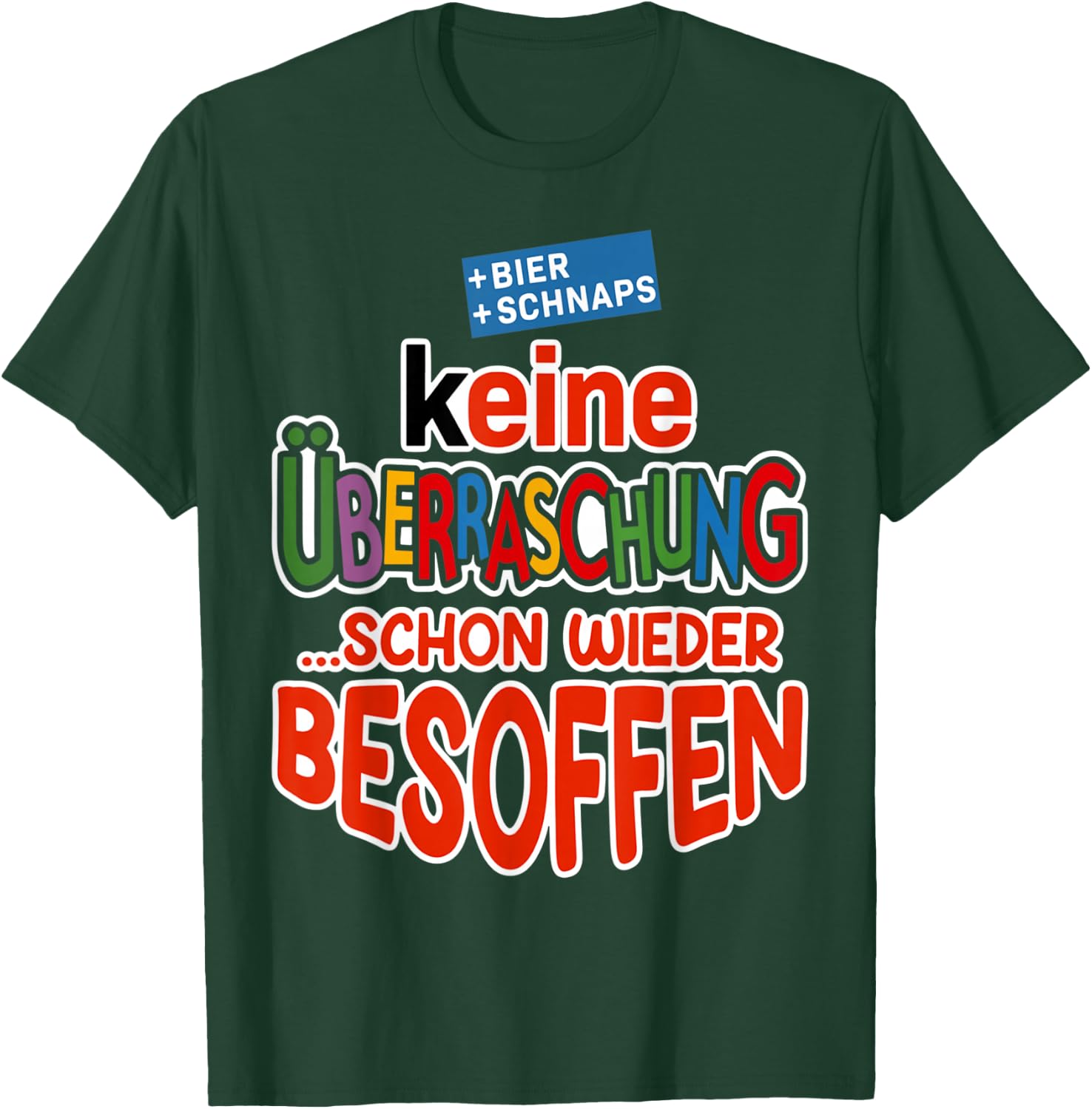with German Text "Keine überraschung, schon wieder besoffen bier saufen beer", black T-Shirt - T-Shirt | Forest
