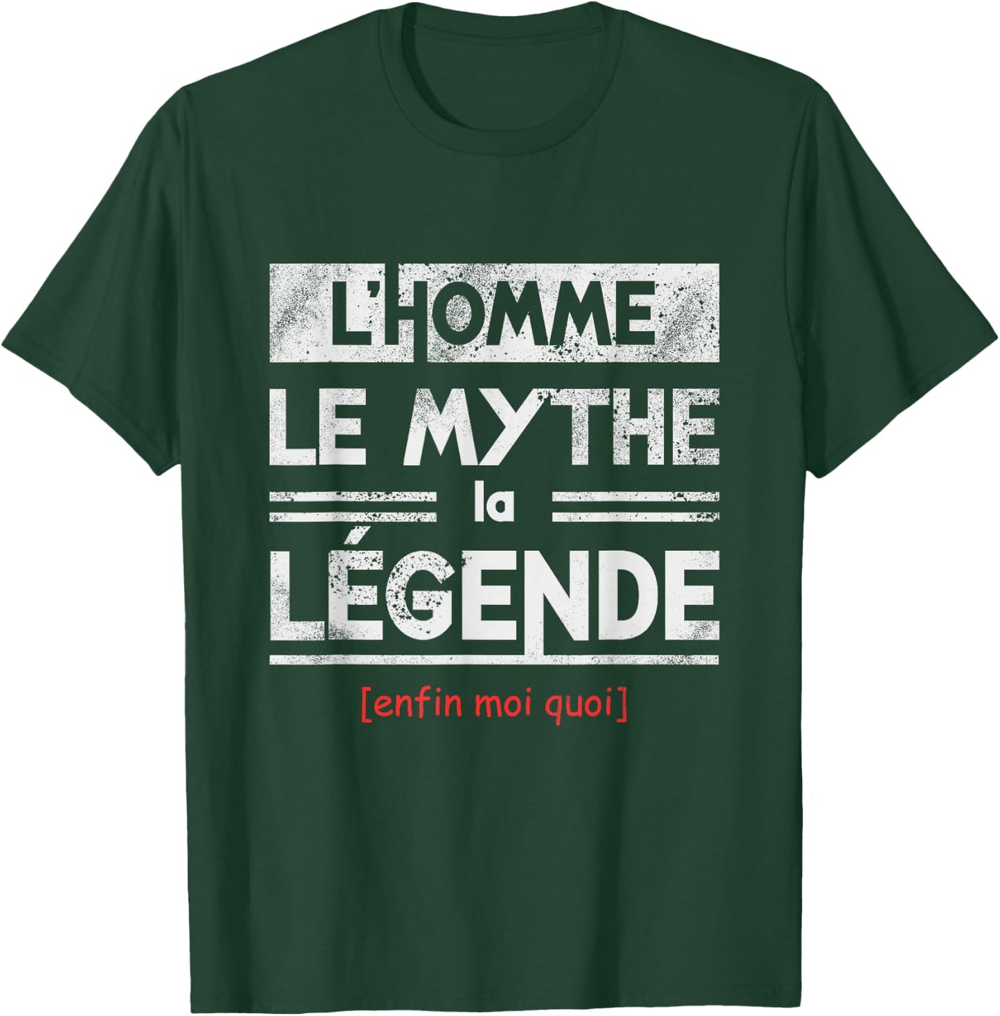 l'Homme le Mythe la Légende Enfin Moi Quoi Humour , Black, S T-Shirt - T-Shirt | Forest